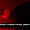 Eski CHP Milletvekili Muharrem İnce, Sakarya da esnafı ... Eski CHP Milletvekili Muharrem İnce, Sakarya da esnafı ...