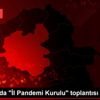 Erzurum da "İl Pandemi Kurulu" toplantısı yapıldı