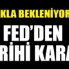 FED’den tarihi karar