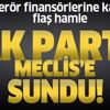 Son dakika: Kara paranın aklanması ve terörizm finansmanı konusunda yeni önlemler içeren yasa teklifi Meclis’e sunuldu