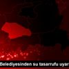 Kurtalan Belediyesinden su tasarrufu uyarısı