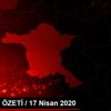 GÜNDEM ÖZETİ / 17 Nisan 2020