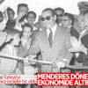 Adnan Menderes 60. ölüm yıl dönümünde anılıyor