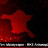 BtcTurk Yeni Malatyaspor - MKE Ankaragücü: 0-1 BtcTurk Yeni Malatyaspor - MKE Ankaragücü: 0-1