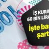 İş kurana 60 bin lira hibe verilecek! Hangi meslekler için.... İş kurana 60 bin lira hibe verilecek! Hangi meslekler için....