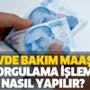 16 Ocak Perşembe evde bakım maaşı yatan iller hangileri? İşte SMS ve e-Devlet bakım maaşı sorgulama 16 Ocak Perşembe evde bakım maaşı yatan iller hangileri? İşte SMS ve e-Devlet bakım maaşı sorgulama