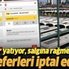 CHP'li İBB koronavirüs salgınına rağmen seferleri iptal etti! Bunun adı organize kötülük