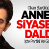 Okan Bayülgen’in Annesi Siyasete