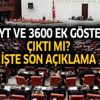 Af, EYT ve 3600 ek gösterge çıktı mı, son durum nedir?