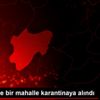 Kayseri de bir mahalle karantinaya alındı