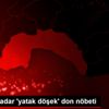 Sabaha kadar yatak döşek don nöbeti