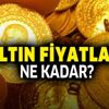25 Kasım gram, tam, yarım ve çeyrek altın fiyatları ne kadar oldu? İşte canlı alış satış fiyatları