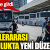 ﻿Şehirlerarası yolculukta yeni düzenleme