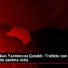 İçişleri Bakan Yardımcısı Çataklı: Trafikte can kayıplarında ...