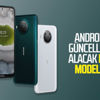 Nokia, Android 11 takvimini güncelledi: İşte güncelleme alacak Nokia modelleri Nokia, Android 11 takvimini güncelledi: İşte güncelleme alacak Nokia modelleri