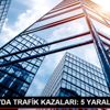 ANKARA DA TRAFİK KAZALARI: 5 YARALI