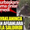 ﻿Halk ayaklanınca Taliban Afganlara sopayla saldırdı