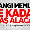 İşte kuruşu kuruşuna yeni memur maaşları