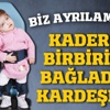 Kaderin birbirine bağladığı kardeşler Kaderin birbirine bağladığı kardeşler