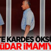 İşte kardeş Öksüz... Üsküdar imamıymış
