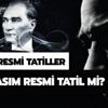 10 Kasım resmi tatil mi? 2020 resmi tatiller takvimi