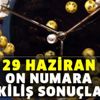 29 Haziran On Numara çekiliş sonuçları belirlendi! On Numara'da bugün kazanan sayılar...