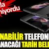 ﻿Katlanabilir telefonların açıklanacağı tarih belli oldu