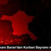 ATO Başkanı Baran dan Kurban Bayramı mesajı