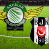 Akhisar Belediyespor - Beşiktaş maçı Canlı Anlatım