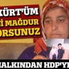 "Kürt'lük buysa ben Kürt değil Türk'üm"