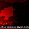 Ulaş ta cadde ve sokaklarda bayram temizliği