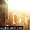 En fazla kazandıran yatırım fonları En fazla kazandıran yatırım fonları