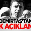Demirtaş'tan İlk Açıklama Demirtaş'tan İlk Açıklama