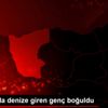 Giresun da denize giren genç boğuldu