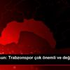 Salih Dursun: Trabzonspor çok önemli ve değerli bir ... Salih Dursun: Trabzonspor çok önemli ve değerli bir ...