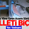 Vietnam'da Akıllara Durgunluk Veren Kaza