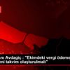 İTO Başkanı Avdagiç : "Ekimdeki vergi ödemeleri için ...