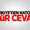 Türkiye'den NATO'ya özür cevabı