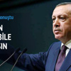 Erdoğan: Genelkurmay Başkanı'nın atılacak tırnağı olamazsın