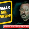 Sergen Yalçın Trabzonspor maçı sonrası kaçan pozisyonlara yakındı: Kazanmak için gol atacaksın