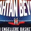 ‘Tüm Engellere Bir Basket At’ ‘Tüm Engellere Bir Basket At’