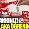 ﻿Bu hakkınızı mutlaka öğrenin. Milyonlarca kiracıyı ilgilendiriyor