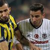 Fenerbahçe-Beşiktaş! Muhtemel 11'ler