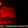 Menemenspor - Eskişehirspor maçının ardından