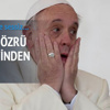 Papa'dan Türkiye'ye dolaylı yanıt Papa'dan Türkiye'ye dolaylı yanıt