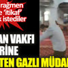 ﻿Yasağa rağmen camide 'itikaf' yapmak istediler. Furkan Vakfı üyelerine polisten gazlı müdahale