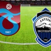 Trabzonspor-Kayseri Erciyesspor maçının 11'leri