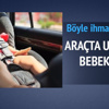 Araçta unutulan bebek hayatını kaybetti