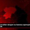 Artvin de çocuklar durgun su kanosu sporuyla tanıştırılacak