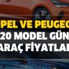 Opel ve Peugeot 2020 model güncel araç fiyatları! İşte Insıgnia Astra Crossland X ve 208 301 308 2008 3008 5008 fiyat listesi